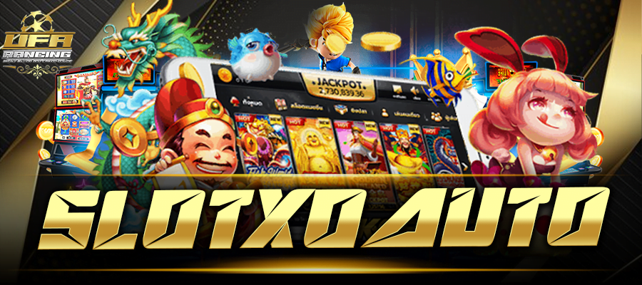 slotxoauto slotxo auto โบนัส100